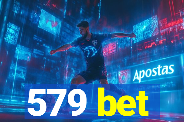 579 bet